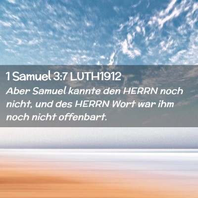 Picture 02 - 1 Samuel 3:7 LUTH1912 - Aber Samuel kannte den HERRN noch nicht, und des - Bible Verse Picture