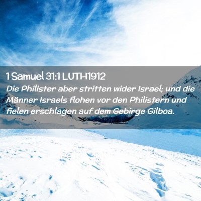 Picture 02 - 1 Samuel 31:1 LUTH1912 - Die Philister aber stritten wider Israel; und die - Bible Verse Picture