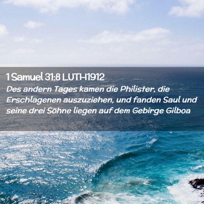 Picture 02 - 1 Samuel 31:8 LUTH1912 - Des andern Tages kamen die Philister, die - Bible Verse Picture