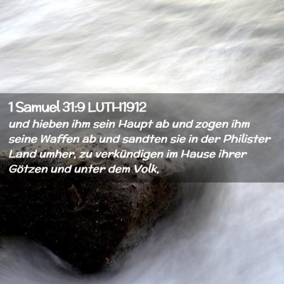 Picture 02 - 1 Samuel 31:9 LUTH1912 - und hieben ihm sein Haupt ab und zogen ihm seine - Bible Verse Picture