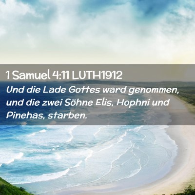 Picture 02 - 1 Samuel 4:11 LUTH1912 - Und die Lade Gottes ward genommen, und die zwei - Bible Verse Picture