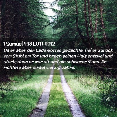 Picture 02 - 1 Samuel 4:18 LUTH1912 - Da er aber der Lade Gottes gedachte, fiel er - Bible Verse Picture