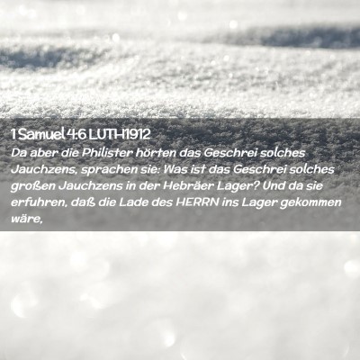 Picture 02 - 1 Samuel 4:6 LUTH1912 - Da aber die Philister hörten das Geschrei - Bible Verse Picture