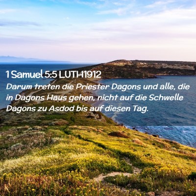 Picture 02 - 1 Samuel 5:5 LUTH1912 - Darum treten die Priester Dagons und alle, die in - Bible Verse Picture