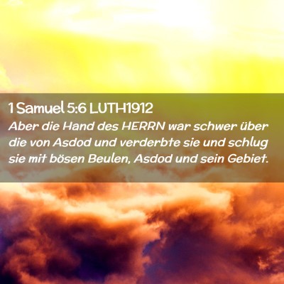 Picture 02 - 1 Samuel 5:6 LUTH1912 - Aber die Hand des HERRN war schwer über die von - Bible Verse Picture
