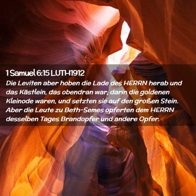 Picture 02 - 1 Samuel 6:15 LUTH1912 - Die Leviten aber hoben die Lade des HERRN herab - Bible Verse Picture