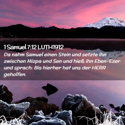 Picture 02 - 1 Samuel 7:12 LUTH1912 - Da nahm Samuel einen Stein und setzte ihn - Bible Verse Picture