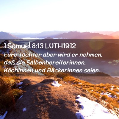 Picture 02 - 1 Samuel 8:13 LUTH1912 - Eure Töchter aber wird er nehmen, daß sie - Bible Verse Picture