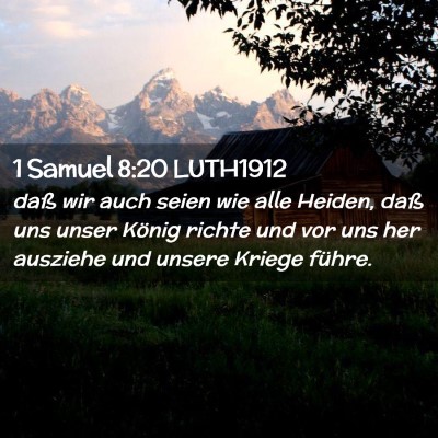 Picture 02 - 1 Samuel 8:20 LUTH1912 - daß wir auch seien wie alle Heiden, daß uns - Bible Verse Picture