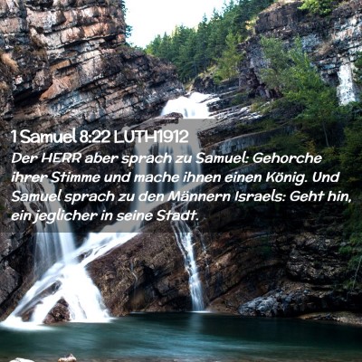 Picture 02 - 1 Samuel 8:22 LUTH1912 - Der HERR aber sprach zu Samuel: Gehorche ihrer - Bible Verse Picture