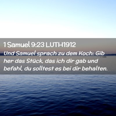 Picture 02 - 1 Samuel 9:23 LUTH1912 - Und Samuel sprach zu dem Koch: Gib her das - Bible Verse Picture