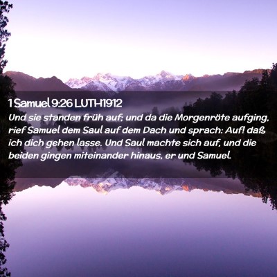 Picture 02 - 1 Samuel 9:26 LUTH1912 - Und sie standen früh auf; und da die Morgenröte - Bible Verse Picture