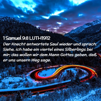 Picture 02 - 1 Samuel 9:8 LUTH1912 - Der Knecht antwortete Saul wieder und sprach: - Bible Verse Picture