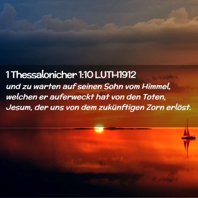 Picture 02 - 1 Thessalonicher 1:10 LUTH1912 - und zu warten auf seinen Sohn vom Himmel, welchen - Bible Verse Picture