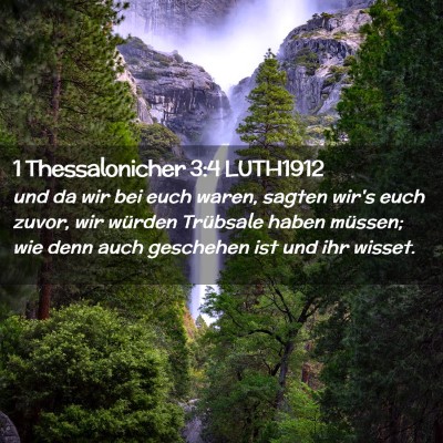 Picture 02 - 1 Thessalonicher 3:4 LUTH1912 - und da wir bei euch waren, sagten wir's euch - Bible Verse Picture