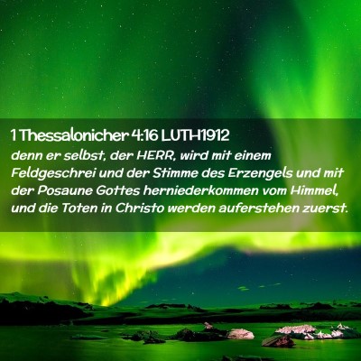 Picture 02 - 1 Thessalonicher 4:16 LUTH1912 - denn er selbst, der HERR, wird mit einem - Bible Verse Picture