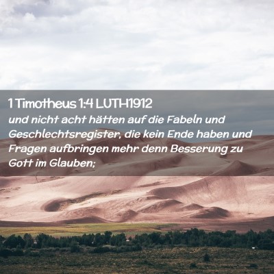 Picture 02 - 1 Timotheus 1:4 LUTH1912 - und nicht acht hätten auf die Fabeln und - Bible Verse Picture
