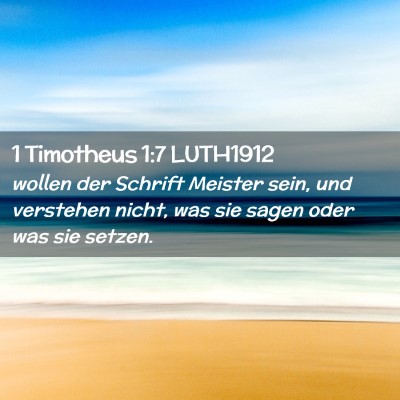 Picture 02 - 1 Timotheus 1:7 LUTH1912 - wollen der Schrift Meister sein, und verstehen - Bible Verse Picture
