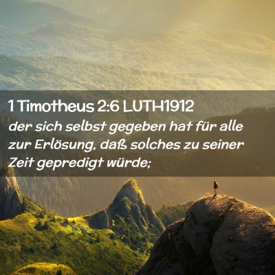 Picture 02 - 1 Timotheus 2:6 LUTH1912 - der sich selbst gegeben hat für alle zur - Bible Verse Picture