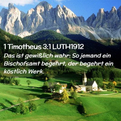 Picture 02 - 1 Timotheus 3:1 LUTH1912 - Das ist gewißlich wahr: So jemand ein - Bible Verse Picture