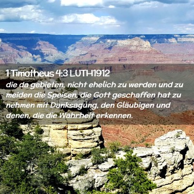 Picture 02 - 1 Timotheus 4:3 LUTH1912 - die da gebieten, nicht ehelich zu werden und zu - Bible Verse Picture