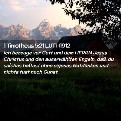 Picture 02 - 1 Timotheus 5:21 LUTH1912 - Ich bezeuge vor Gott und dem HERRN Jesus Christus - Bible Verse Picture