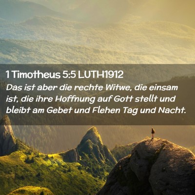 Picture 02 - 1 Timotheus 5:5 LUTH1912 - Das ist aber die rechte Witwe, die einsam ist, - Bible Verse Picture