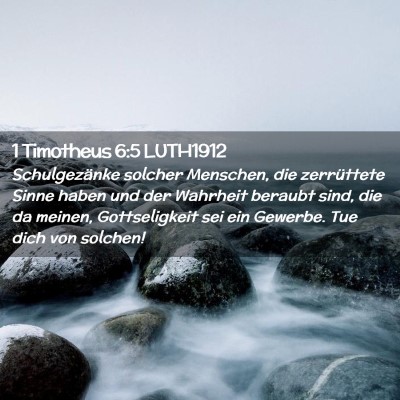Picture 02 - 1 Timotheus 6:5 LUTH1912 - Schulgezänke solcher Menschen, die zerrüttete - Bible Verse Picture