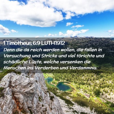 Picture 02 - 1 Timotheus 6:9 LUTH1912 - Denn die da reich werden wollen, die fallen in - Bible Verse Picture