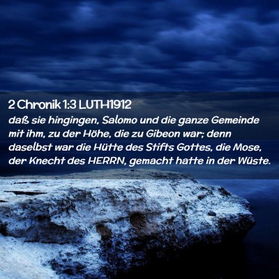 Picture 02 - 2 Chronik 1:3 LUTH1912 - daß sie hingingen, Salomo und die ganze Gemeinde - Bible Verse Picture