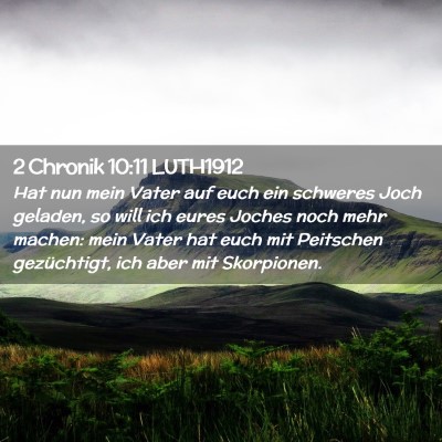 Picture 02 - 2 Chronik 10:11 LUTH1912 - Hat nun mein Vater auf euch ein schweres Joch - Bible Verse Picture