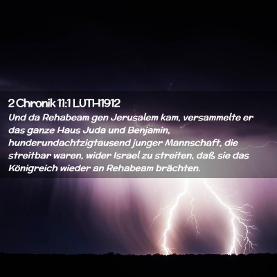 Picture 02 - 2 Chronik 11:1 LUTH1912 - Und da Rehabeam gen Jerusalem kam, versammelte er - Bible Verse Picture