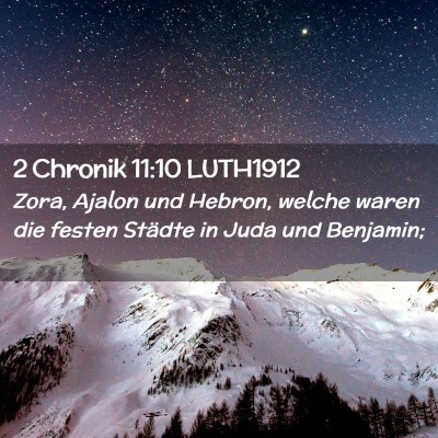 Picture 02 - 2 Chronik 11:10 LUTH1912 - Zora, Ajalon und Hebron, welche waren die festen - Bible Verse Picture