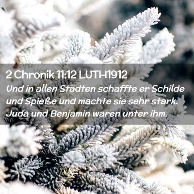 Picture 02 - 2 Chronik 11:12 LUTH1912 - Und in allen Städten schaffte er Schilde und - Bible Verse Picture