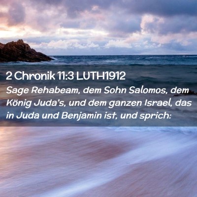 Picture 02 - 2 Chronik 11:3 LUTH1912 - Sage Rehabeam, dem Sohn Salomos, dem König - Bible Verse Picture