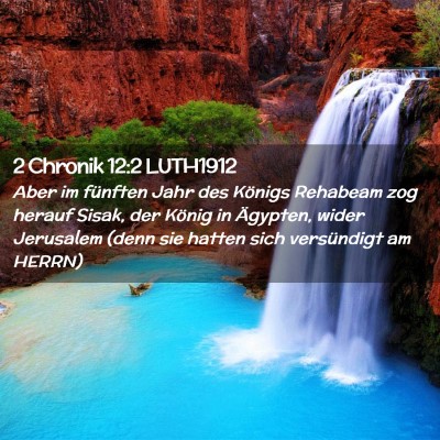 Picture 02 - 2 Chronik 12:2 LUTH1912 - Aber im fünften Jahr des Königs Rehabeam zog - Bible Verse Picture