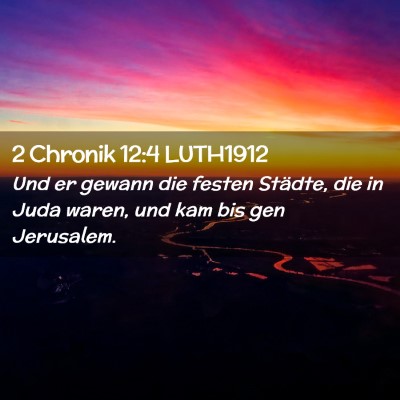 Picture 02 - 2 Chronik 12:4 LUTH1912 - Und er gewann die festen Städte, die in Juda - Bible Verse Picture