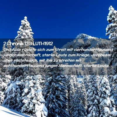 Picture 02 - 2 Chronik 13:3 LUTH1912 - Und Abia rüstete sich zum Streit mit - Bible Verse Picture