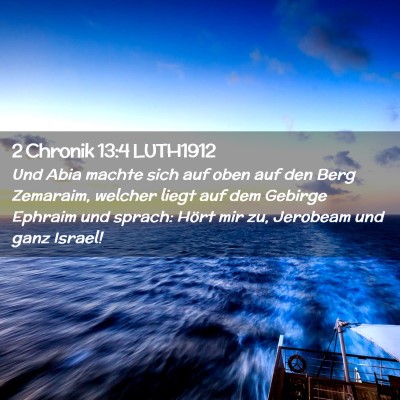 Picture 02 - 2 Chronik 13:4 LUTH1912 - Und Abia machte sich auf oben auf den Berg - Bible Verse Picture