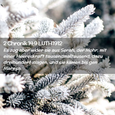 Picture 02 - 2 Chronik 14:9 LUTH1912 - Es zog aber wider sie aus Serah, der Mohr, mit - Bible Verse Picture