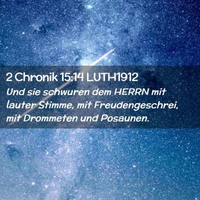 Picture 02 - 2 Chronik 15:14 LUTH1912 - Und sie schwuren dem HERRN mit lauter Stimme, mit - Bible Verse Picture