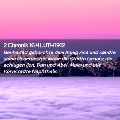 Picture 02 - 2 Chronik 16:4 LUTH1912 - Benhadad gehorchte dem König Asa und sandte - Bible Verse Picture