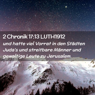 Picture 02 - 2 Chronik 17:13 LUTH1912 - und hatte viel Vorrat in den Städten Juda's und - Bible Verse Picture