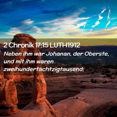 Picture 02 - 2 Chronik 17:15 LUTH1912 - Neben ihm war Johanan, der Oberste, und mit ihm - Bible Verse Picture