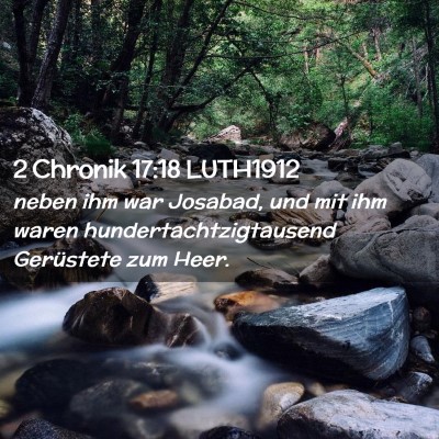 Picture 02 - 2 Chronik 17:18 LUTH1912 - neben ihm war Josabad, und mit ihm waren - Bible Verse Picture