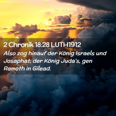 Picture 02 - 2 Chronik 18:28 LUTH1912 - Also zog hinauf der König Israels und Josaphat, - Bible Verse Picture