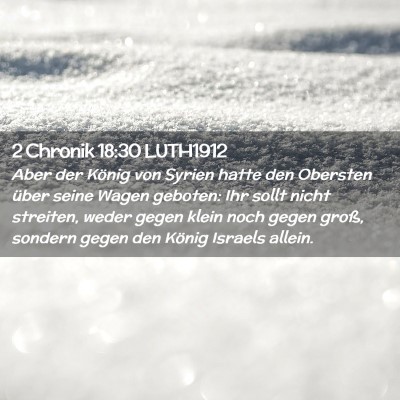 Picture 02 - 2 Chronik 18:30 LUTH1912 - Aber der König von Syrien hatte den Obersten - Bible Verse Picture