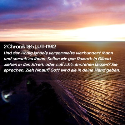 Picture 02 - 2 Chronik 18:5 LUTH1912 - Und der König Israels versammelte vierhundert - Bible Verse Picture
