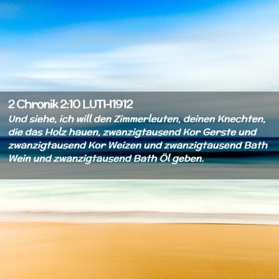 Picture 02 - 2 Chronik 2:10 LUTH1912 - Und siehe, ich will den Zimmerleuten, deinen - Bible Verse Picture