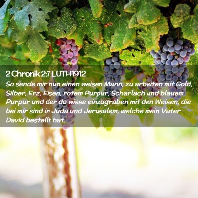 Picture 02 - 2 Chronik 2:7 LUTH1912 - So sende mir nun einen weisen Mann, zu arbeiten - Bible Verse Picture
